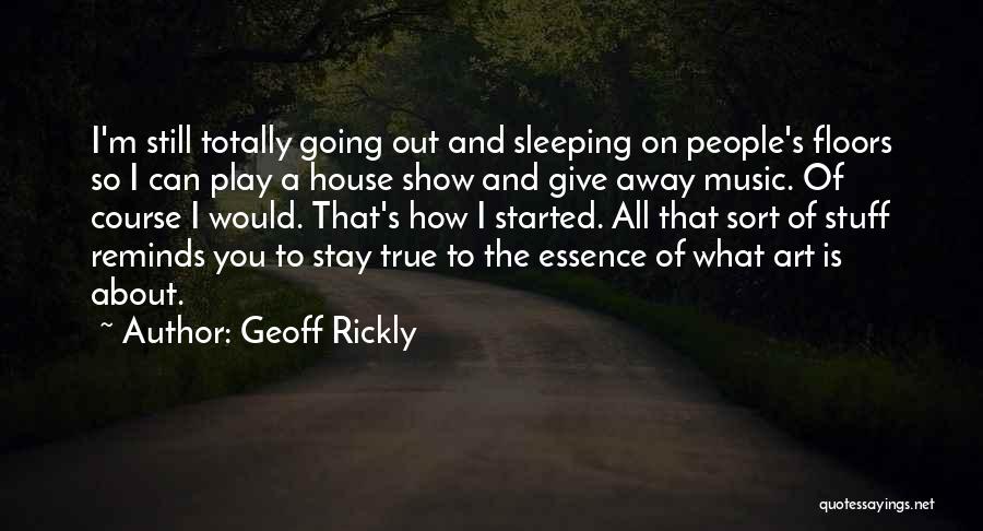 Going To Sleep Quotes By Geoff Rickly