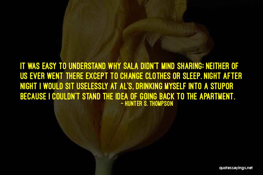 Going To Sleep Quotes By Hunter S. Thompson Going To Sleep Quotes By Hunter S. Thompson