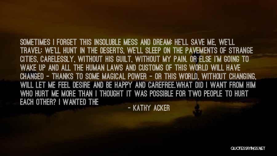 Going To Sleep Quotes By Kathy Acker