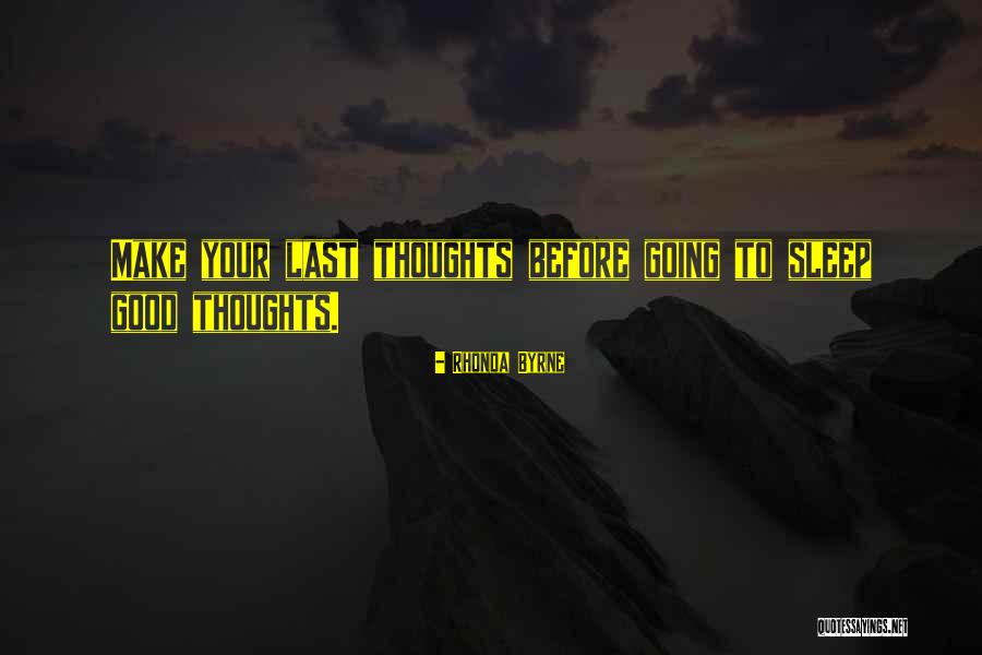 Going To Sleep Quotes By Rhonda Byrne Going To Sleep Quotes By Rhonda Byrne