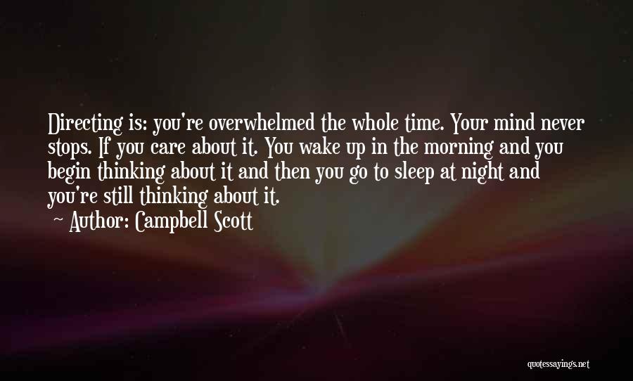 Going To Sleep Thinking About Him Quotes By Campbell Scott