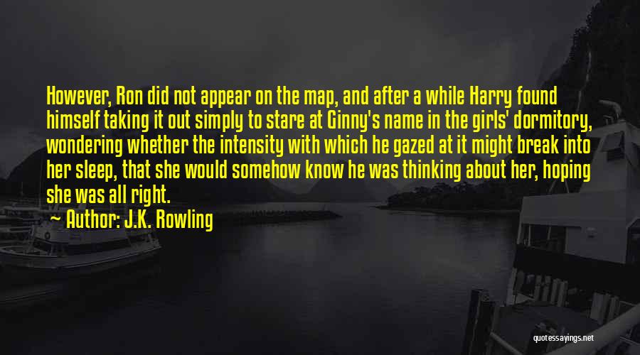 Going To Sleep Thinking About Him Quotes By J.K. Rowling