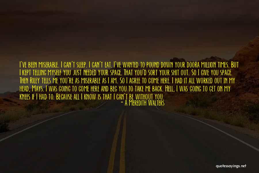 Going To Sleep Without You Quotes By A Meredith Walters Going To Sleep Without You Quotes By A Meredith Walters
