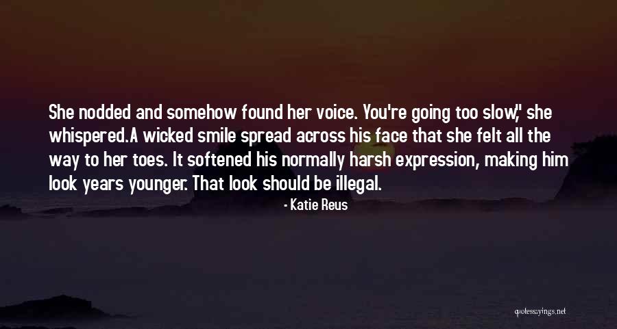 Going To Smile Quotes By Katie Reus Going To Smile Quotes By Katie Reus