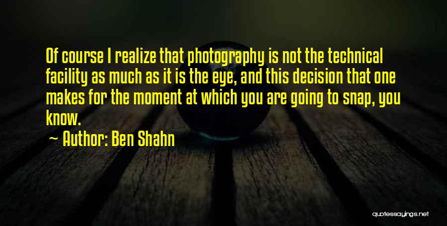 Going To Snap Quotes By Ben Shahn