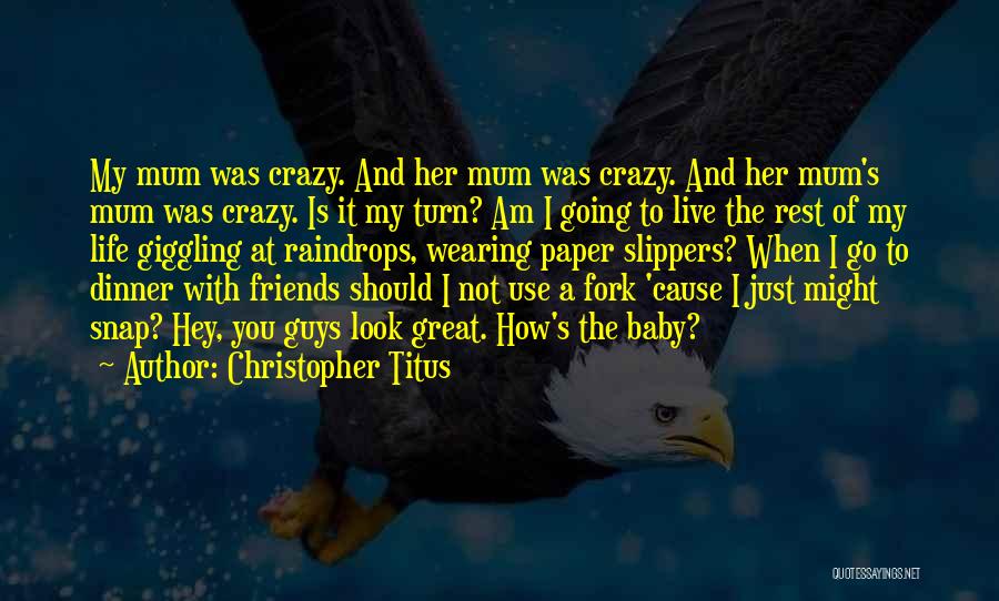 Going To Snap Quotes By Christopher Titus