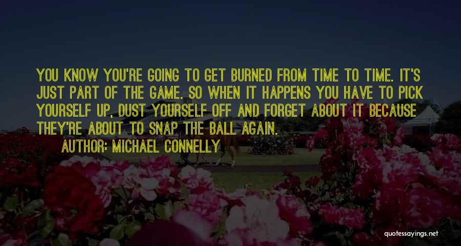 Going To Snap Quotes By Michael Connelly