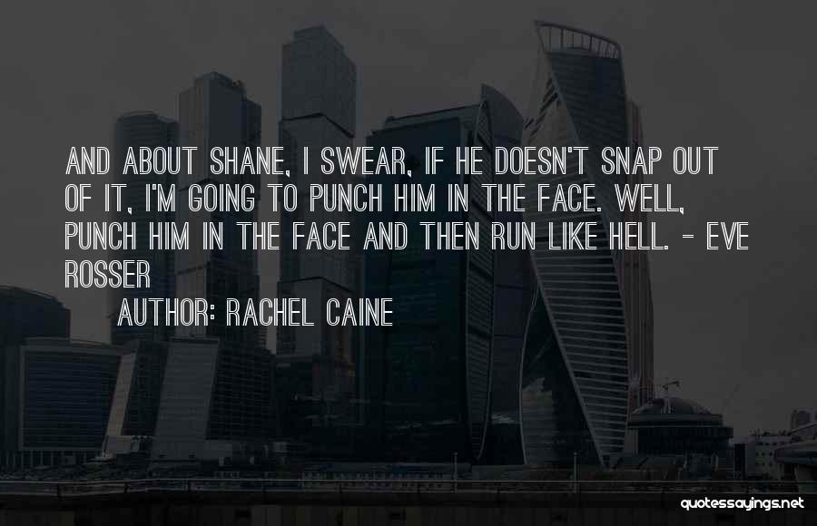 Going To Snap Quotes By Rachel Caine