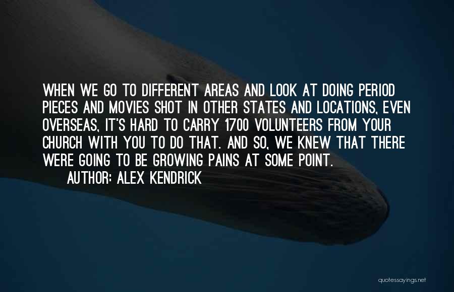 Going To States Quotes By Alex Kendrick