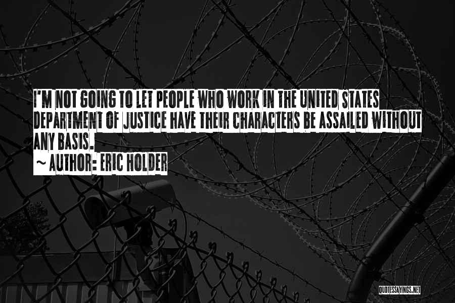 Going To States Quotes By Eric Holder