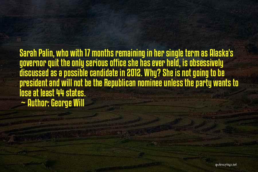 Going To States Quotes By George Will