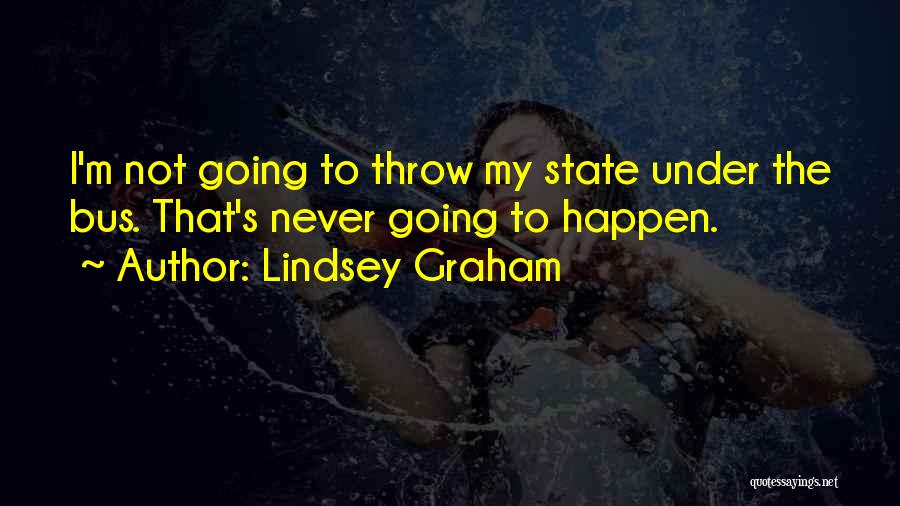 Going To States Quotes By Lindsey Graham