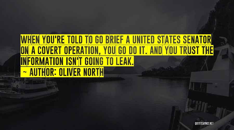 Going To States Quotes By Oliver North