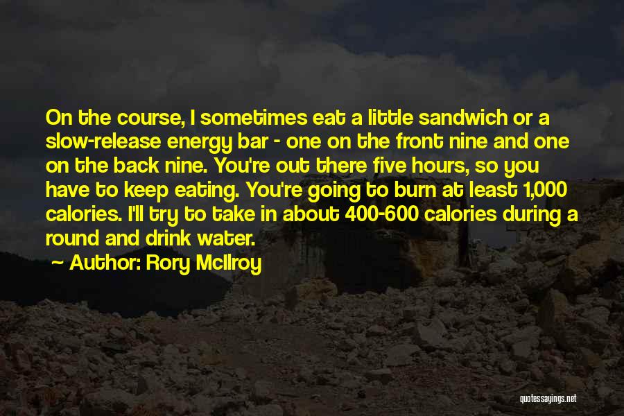 Going To The Bar Quotes By Rory McIlroy