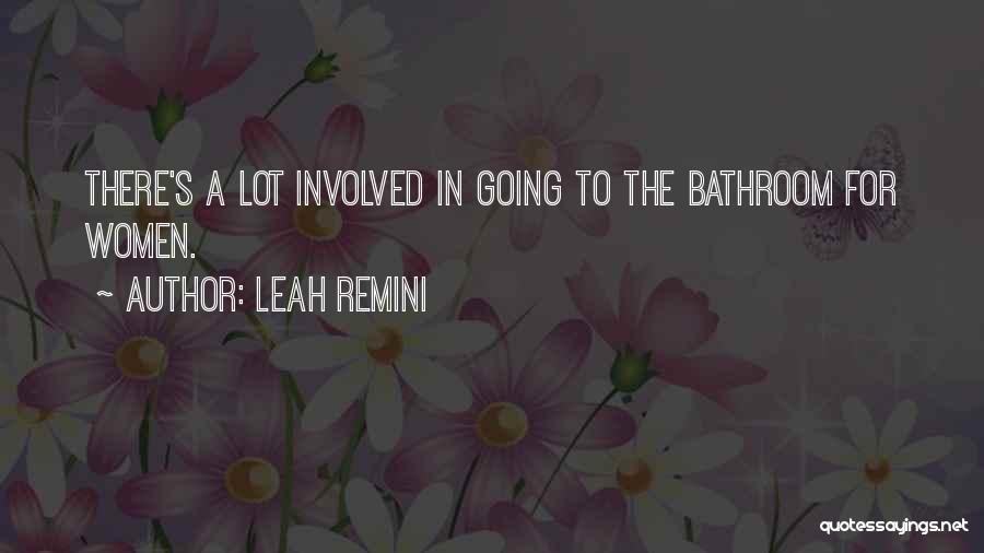Going To The Bathroom Quotes By Leah Remini