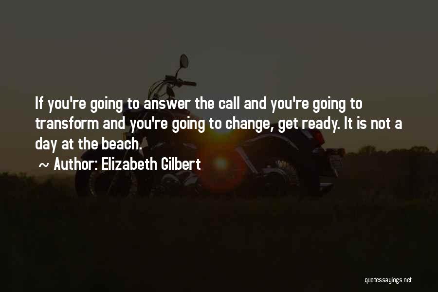 Going To The Beach Quotes By Elizabeth Gilbert