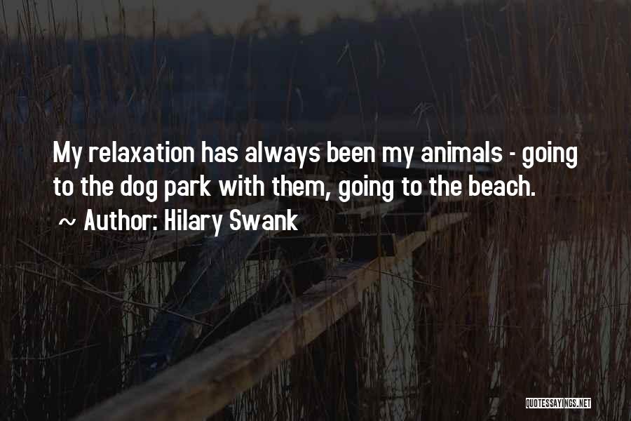 Going To The Beach Quotes By Hilary Swank