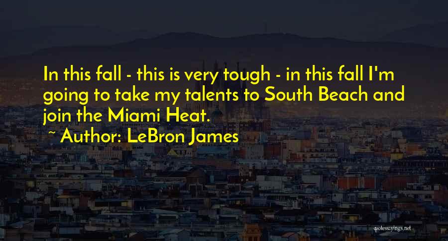 Going To The Beach Quotes By LeBron James