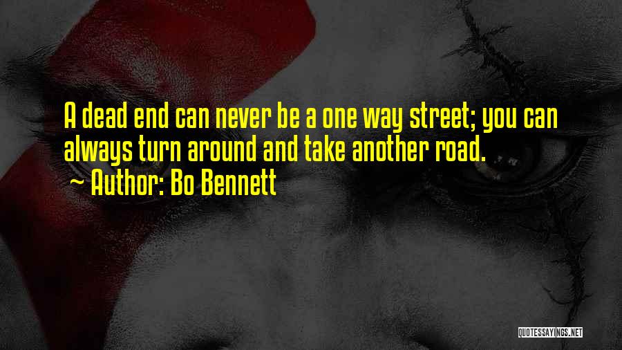 Going To The End Of The Road Quotes By Bo Bennett