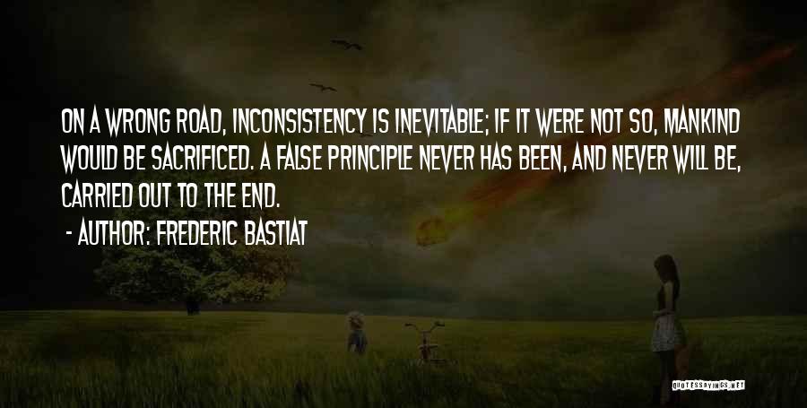 Going To The End Of The Road Quotes By Frederic Bastiat