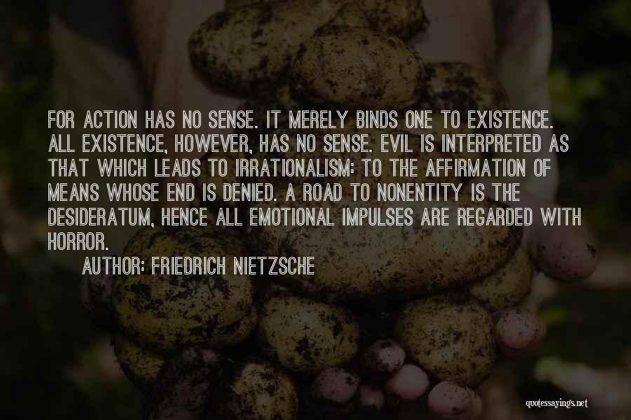 Going To The End Of The Road Quotes By Friedrich Nietzsche