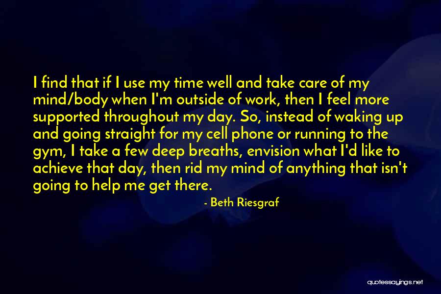 Going To The Gym Quotes By Beth Riesgraf Going To The Gym Quotes By Beth Riesgraf
