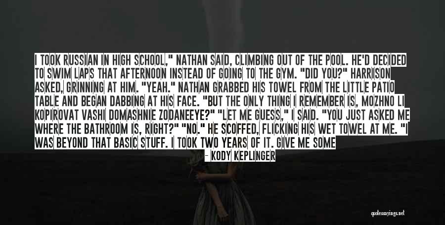 Going To The Gym Quotes By Kody Keplinger Going To The Gym Quotes By Kody Keplinger