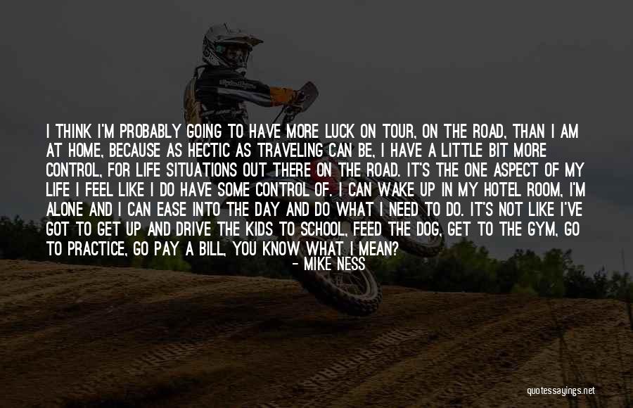 Going To The Gym Quotes By Mike Ness Going To The Gym Quotes By Mike Ness
