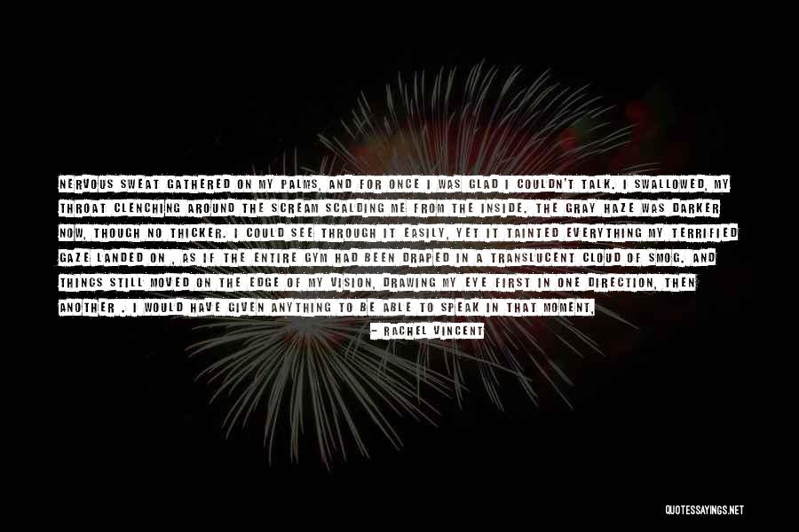Going To The Gym Quotes By Rachel Vincent Going To The Gym Quotes By Rachel Vincent
