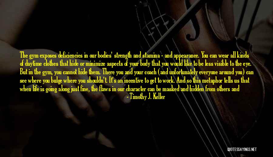 Going To The Gym Quotes By Timothy J. Keller Going To The Gym Quotes By Timothy J. Keller