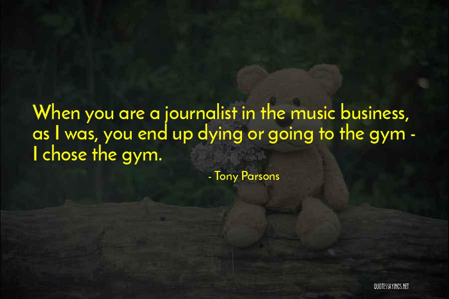 Going To The Gym Quotes By Tony Parsons Going To The Gym Quotes By Tony Parsons