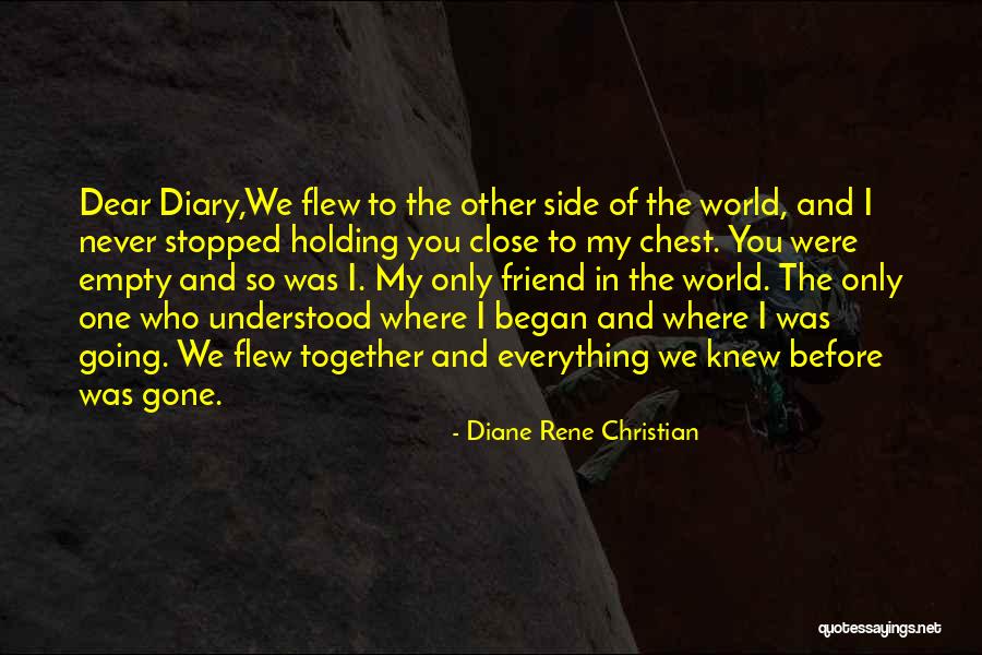 Going To The Other Side Quotes By Diane Rene Christian