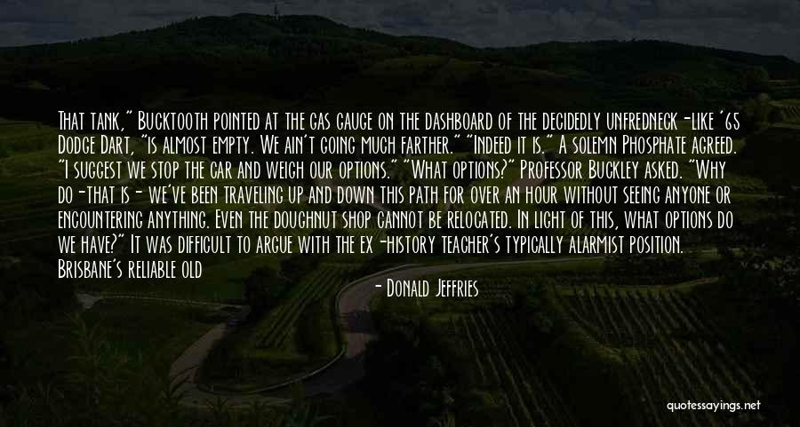 Going To The Other Side Quotes By Donald Jeffries