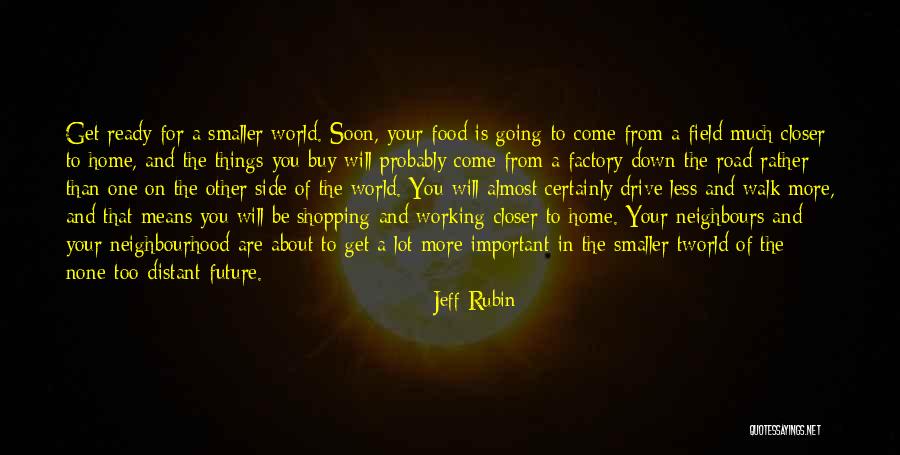 Going To The Other Side Quotes By Jeff Rubin