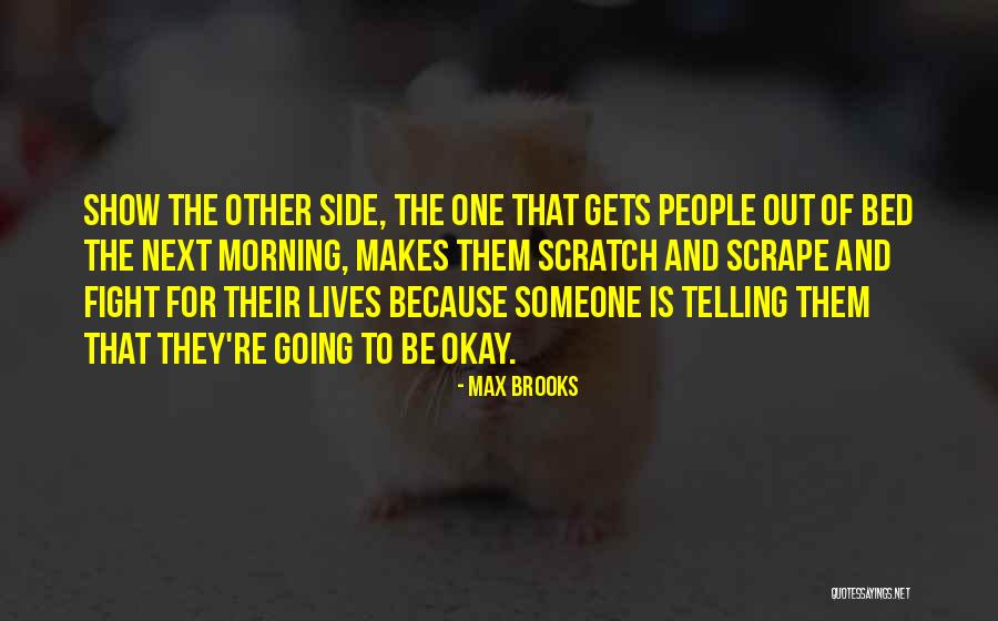 Going To The Other Side Quotes By Max Brooks