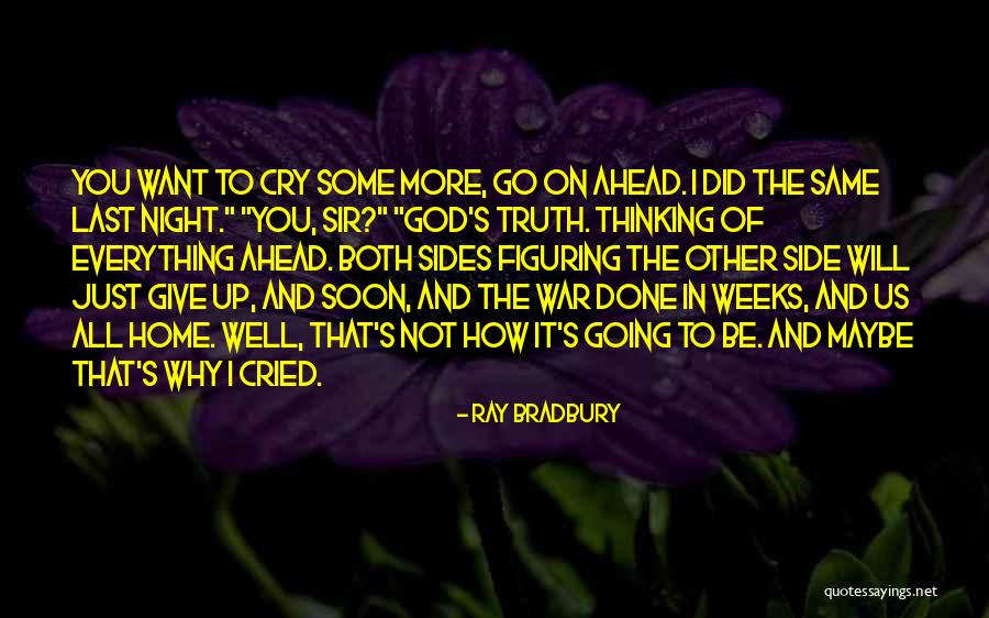 Going To The Other Side Quotes By Ray Bradbury