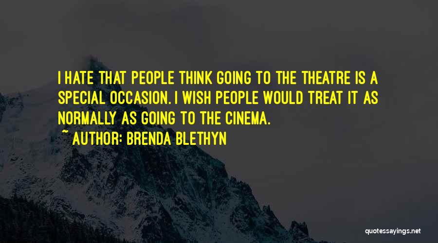 Going To The Theatre Quotes By Brenda Blethyn