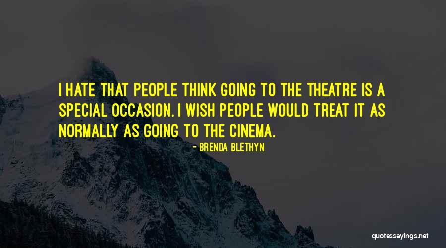 Going To The Theatre Quotes By Brenda Blethyn