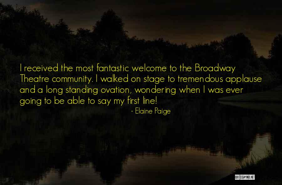 Going To The Theatre Quotes By Elaine Paige