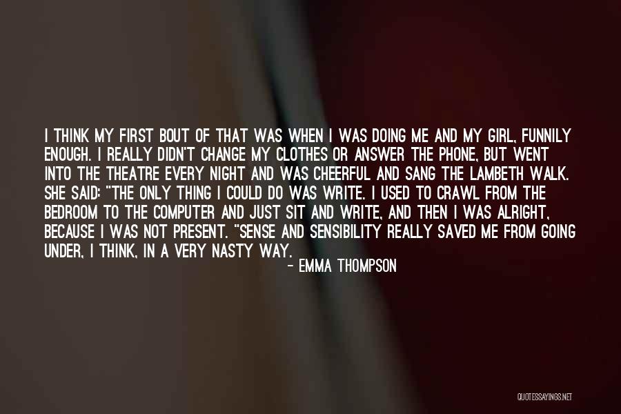 Going To The Theatre Quotes By Emma Thompson