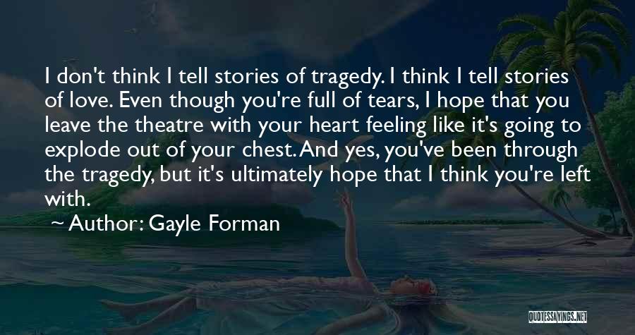 Going To The Theatre Quotes By Gayle Forman