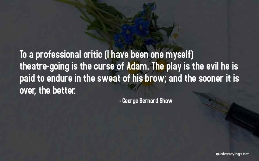 Going To The Theatre Quotes By George Bernard Shaw