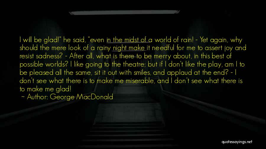 Going To The Theatre Quotes By George MacDonald