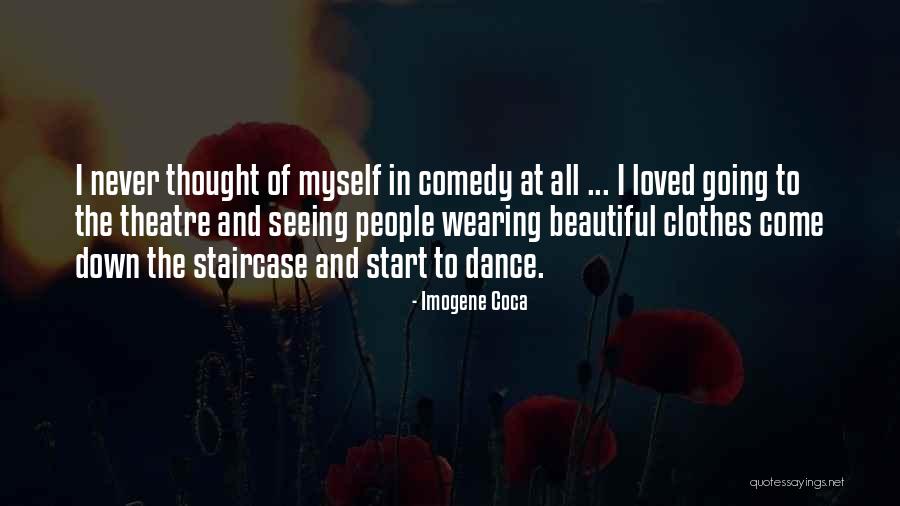 Going To The Theatre Quotes By Imogene Coca