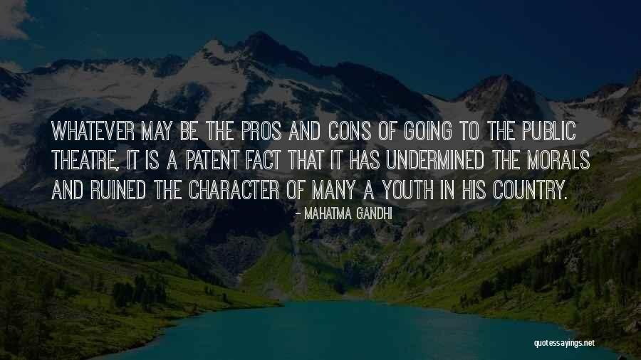 Going To The Theatre Quotes By Mahatma Gandhi