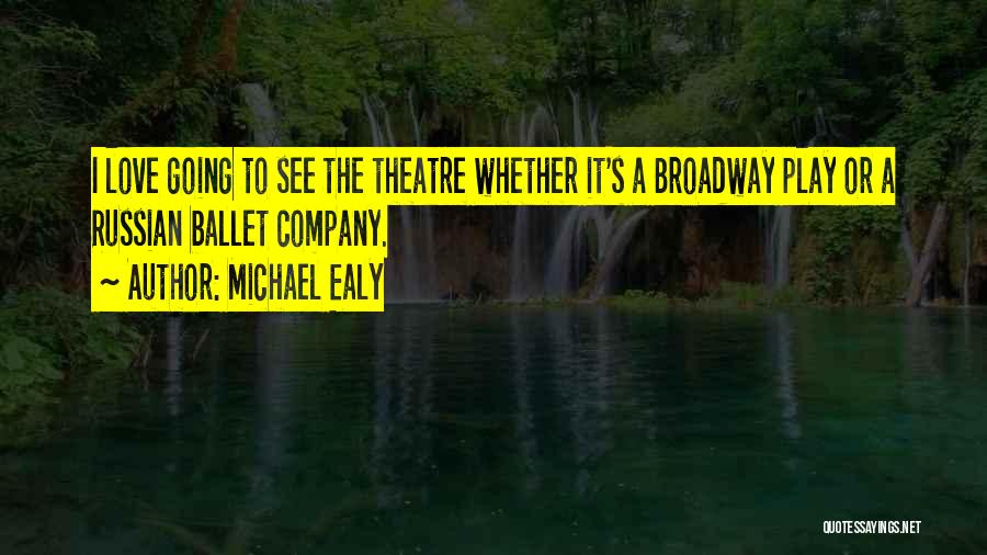 Going To The Theatre Quotes By Michael Ealy