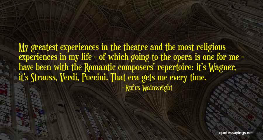 Going To The Theatre Quotes By Rufus Wainwright