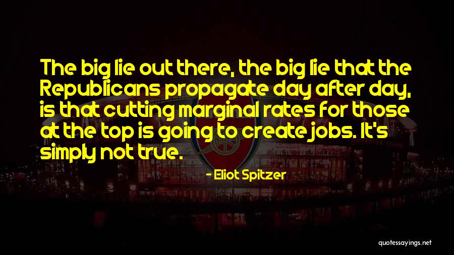 Going To The Top Quotes By Eliot Spitzer