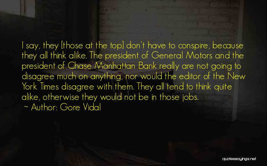 Going To The Top Quotes By Gore Vidal