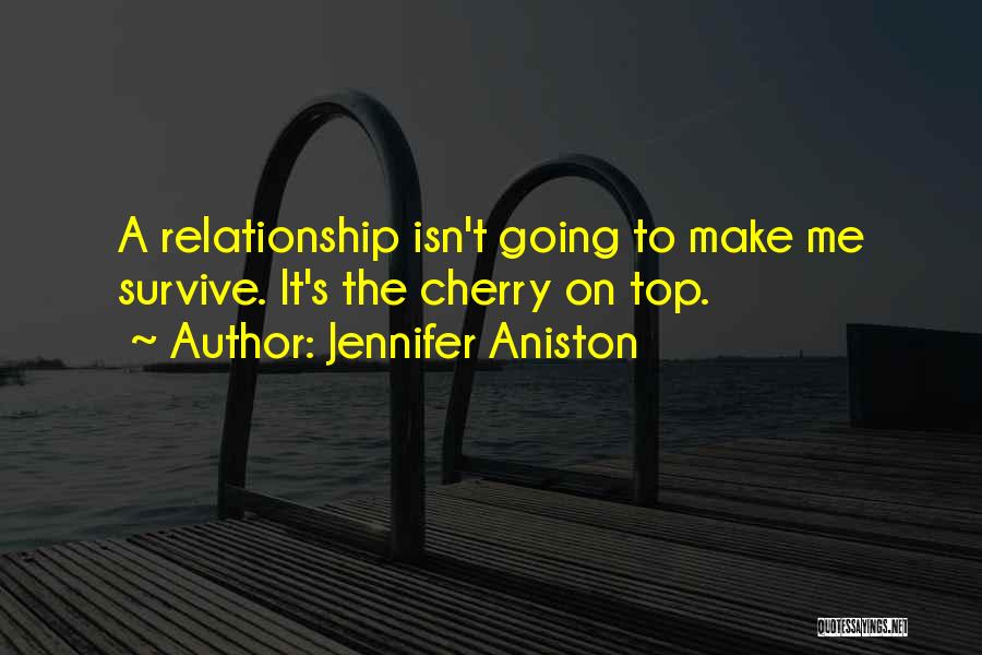 Going To The Top Quotes By Jennifer Aniston